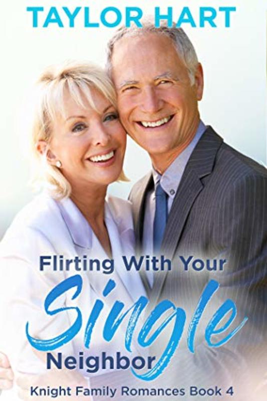 Book cover for "Flirting with your Single Neighbor" by Taylor Hart