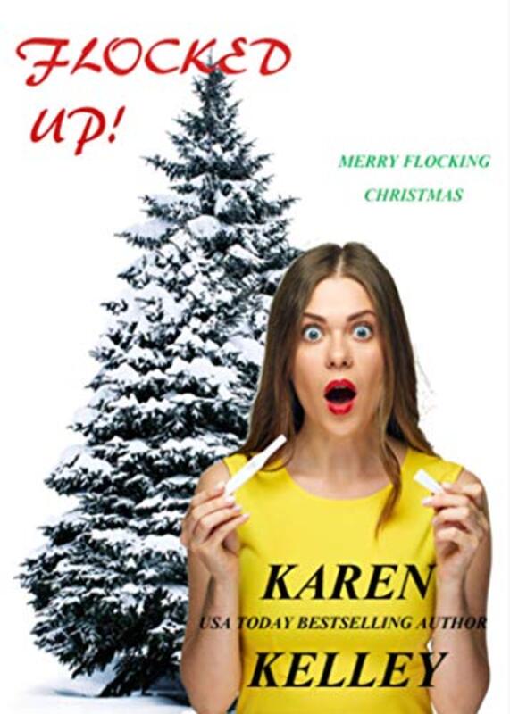 Book cover for "Flocked Up!" by Karen Kelley