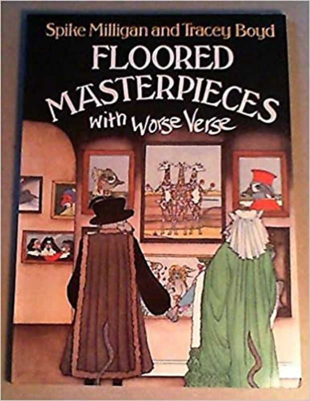 Book cover for "Floored Masterpieces with Worse Verse" by Spike Milligan