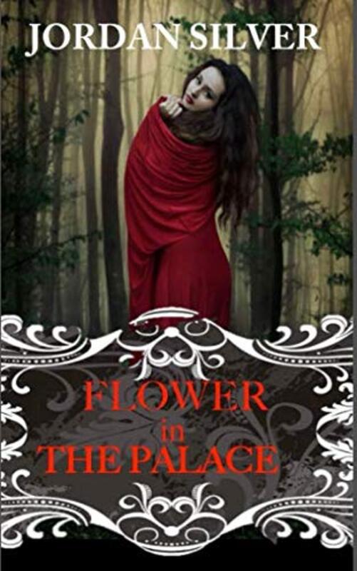 Book cover for "Flower in the Palace" by Jordan Silver