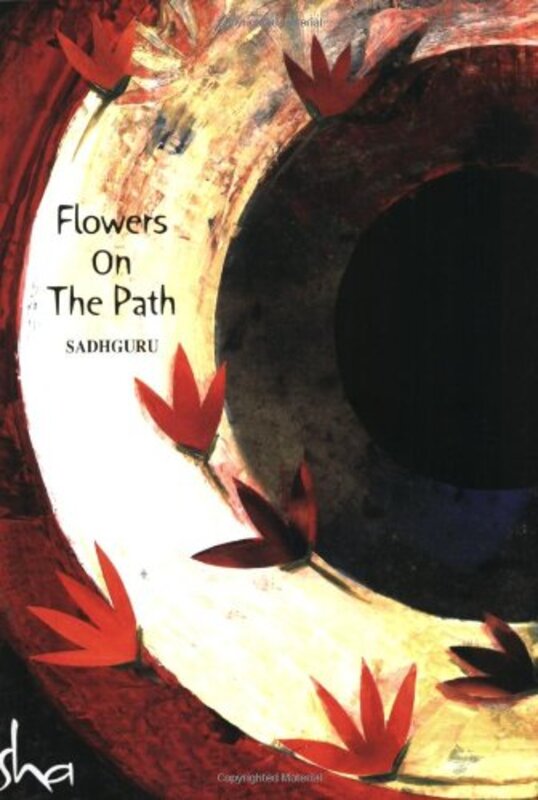 Book cover for "Flowers On The Path" by Sadhguru