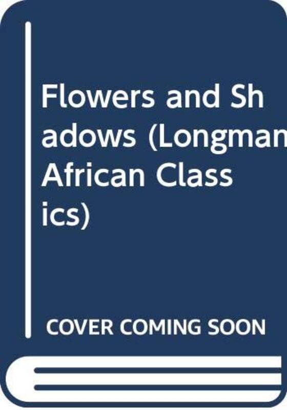 Book cover for "Flowers and Shadows" by Ben Okri