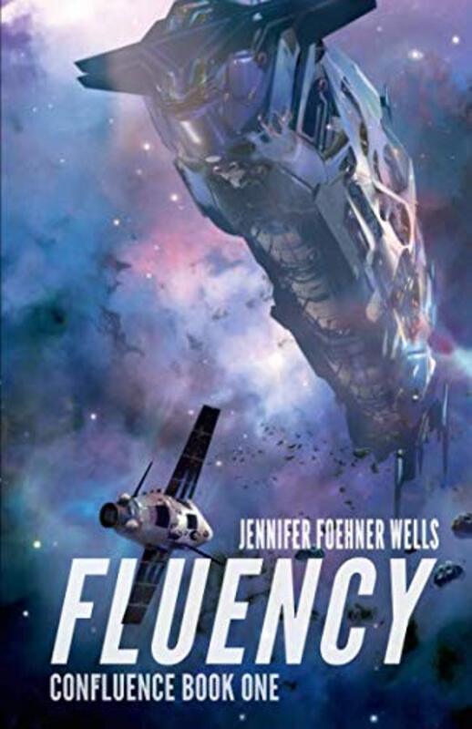 Book cover for "Fluency" by Jennifer Foehner Wells