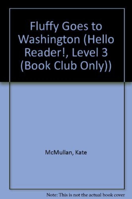 Book cover for "Fluffy Goes to Washington" by Kate McMullan