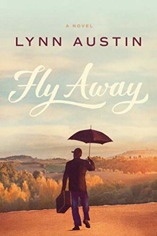 Book cover for "Fly Away" by Lynn Austin
