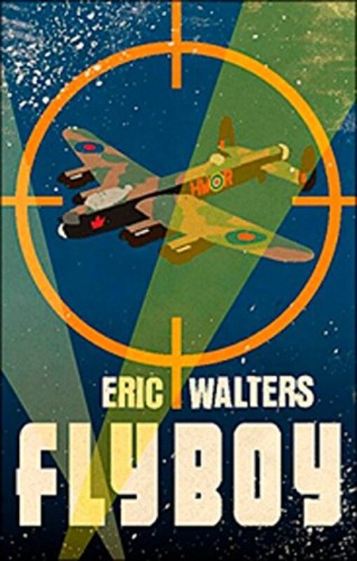 Book cover for "Fly Boy" by Eric Walters