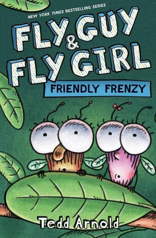 Book cover for "Fly Guy and Fly Girl: Friendly Frenzy" by Tedd Arnold