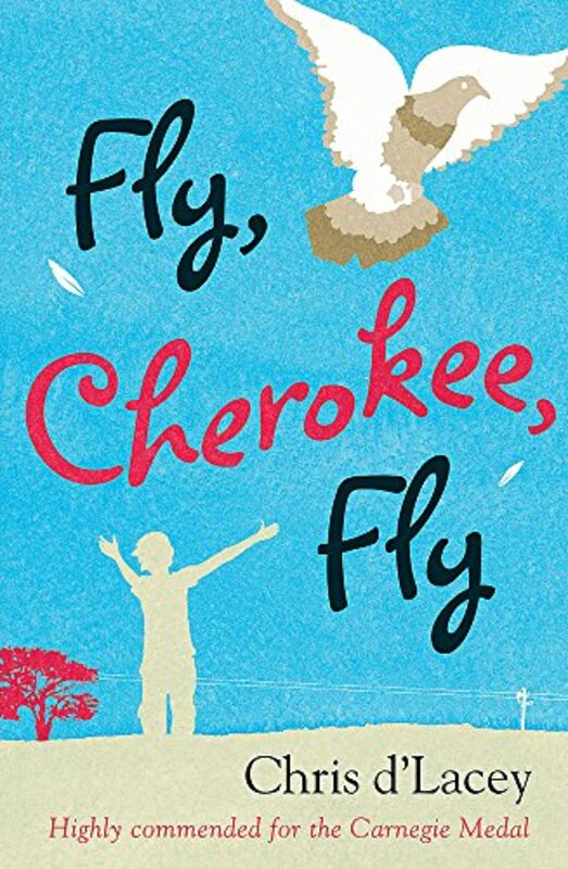 Book cover for "Fly, Cherokee, Fly" by Chris d'Lacey