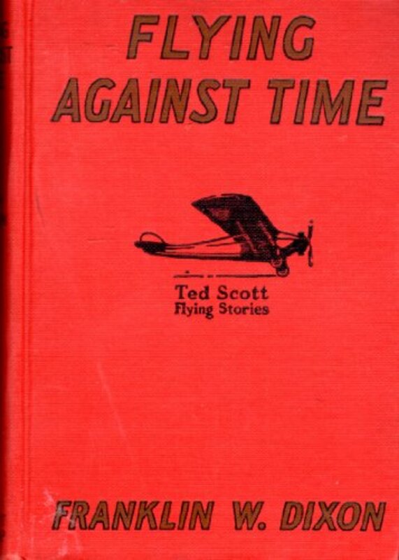 Book cover for "Flying Against Time" by Franklin W Dixon