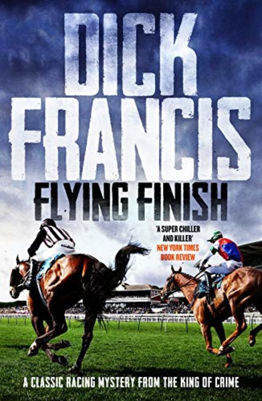 Book cover for "Flying Finish" by Dick Francis