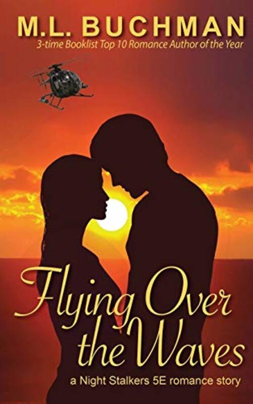 Book cover for "Flying Over the Waves" by ML Buchman