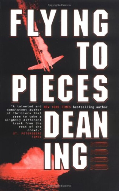 Book cover for "Flying To Pieces" by Dean Ing