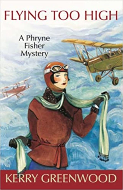 Book cover for "Flying Too High" by Kerry Greenwood