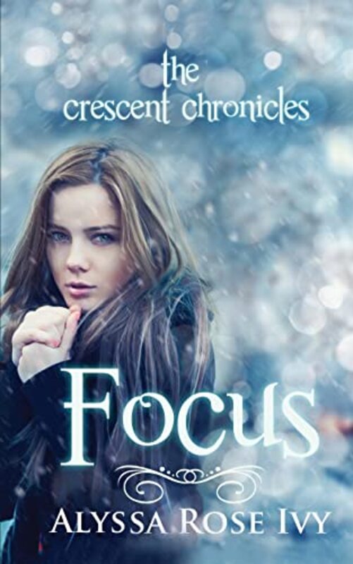 Book cover for "Focus" by Alyssa Rose Ivy