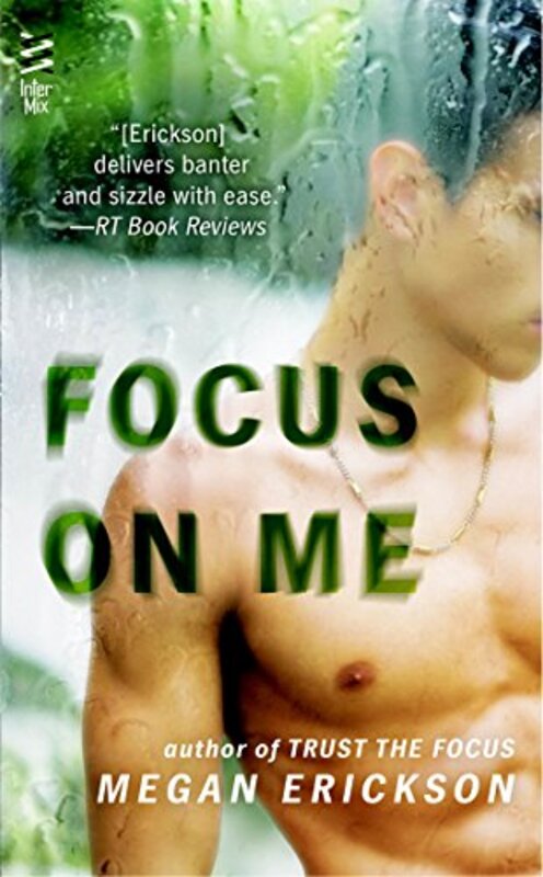 Book cover for "Focus on Me" by Megan Erickson