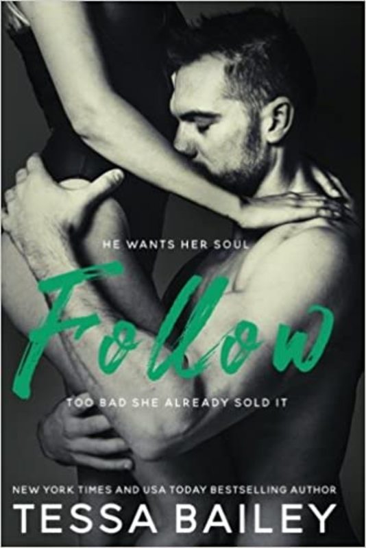 Book cover for "Follow" by Tessa Bailey