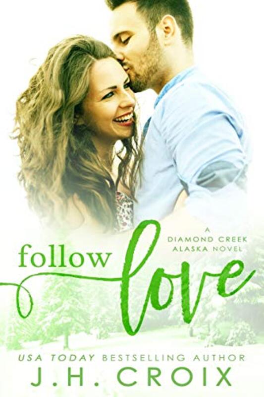 Book cover for "Follow Love" by JH Croix