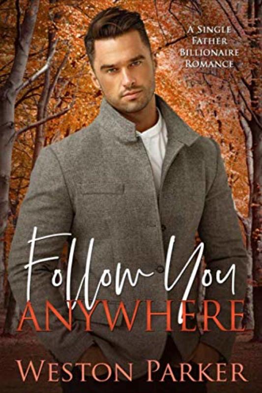 Book cover for "Follow You Anywhere" by Weston Parker