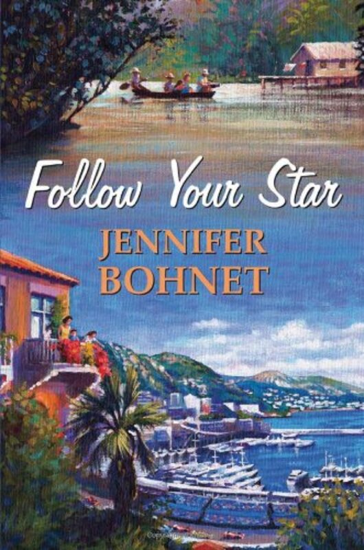 Book cover for "Follow Your Star" by Jennifer Bohnet