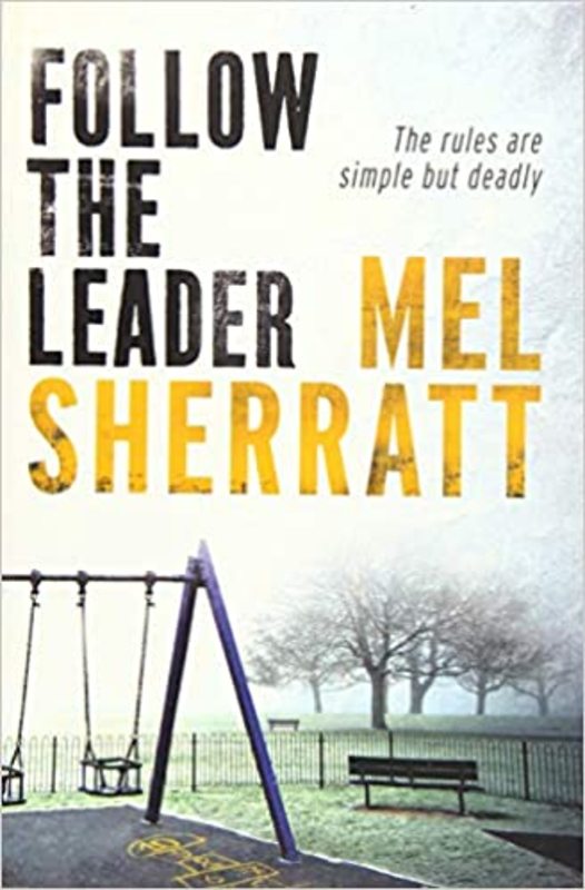 Book cover for "Follow the Leader" by Mel Sherratt