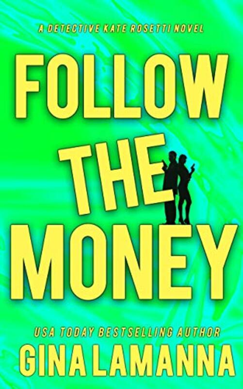 Book cover for "Follow the Money" by Gina LaManna