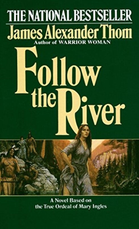 Book cover for "Follow the River" by James Alexander Thom