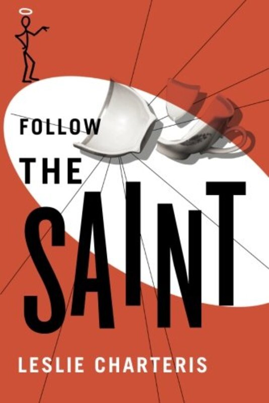 Book cover for "Follow the Saint" by Leslie Charteris