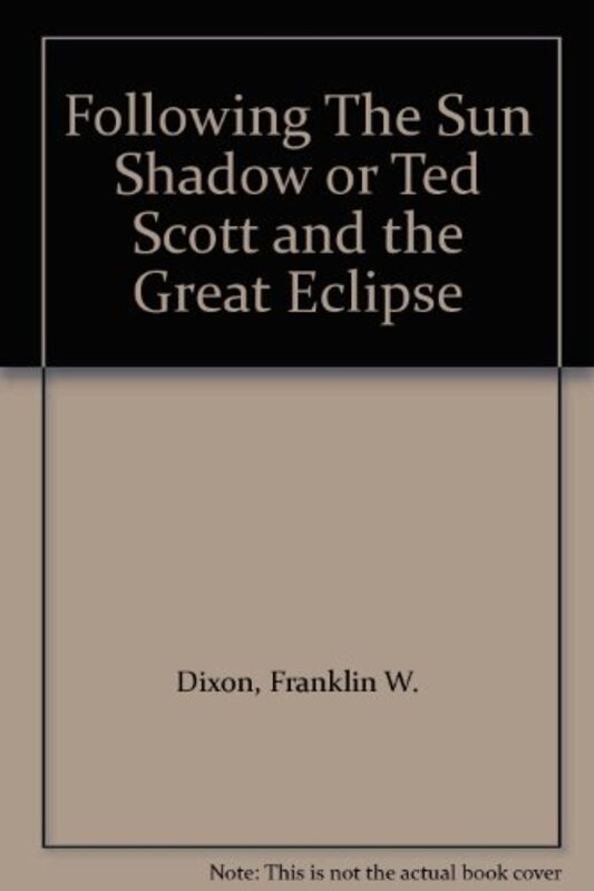 Book cover for "Following the Sun Shadow" by Franklin W Dixon