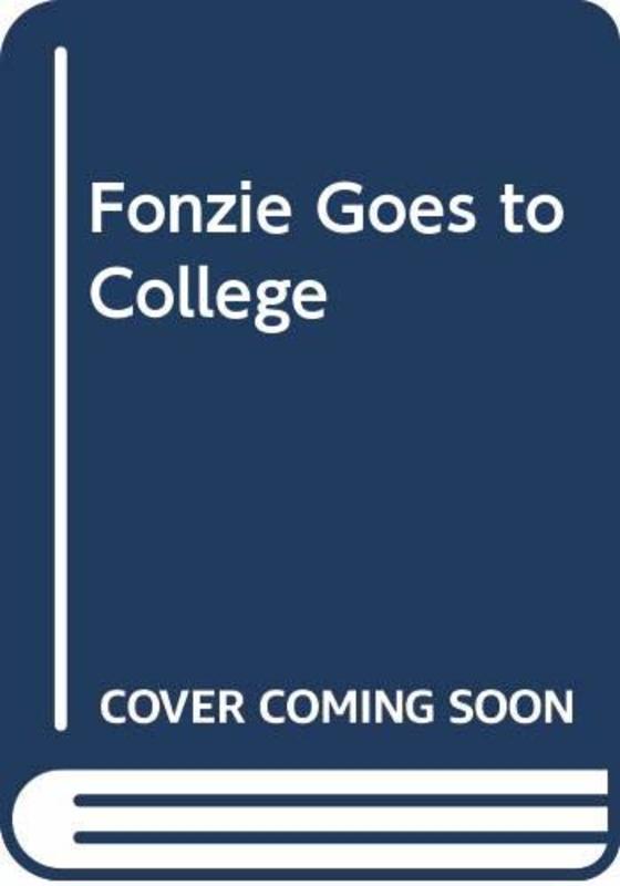 Book cover for "Fonzie Goes to College" by William Johnston