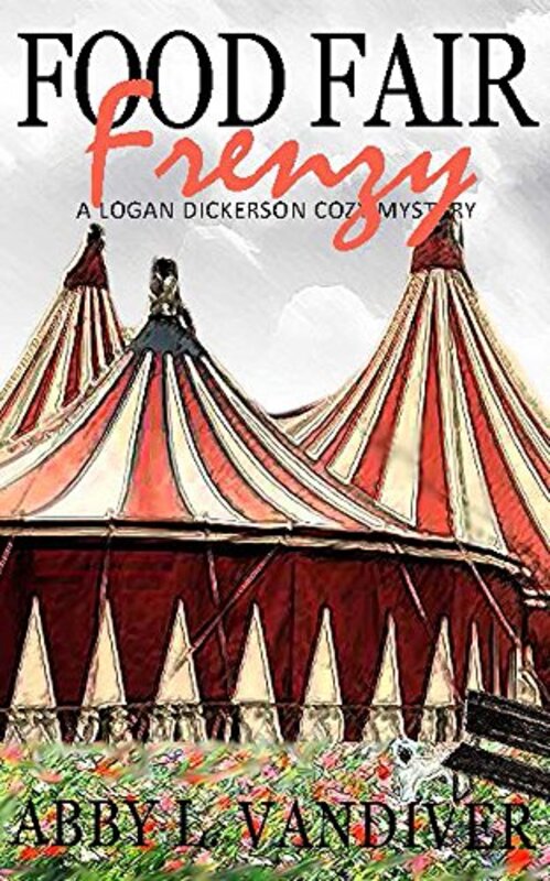 Book cover for "Food Fair Frenzy" by Abby L Vandiver
