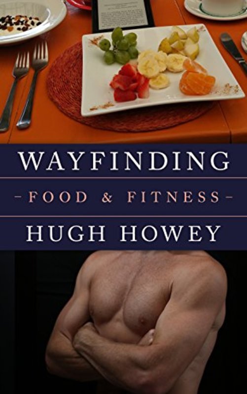 Book cover for "Food and Fitness" by Hugh Howey