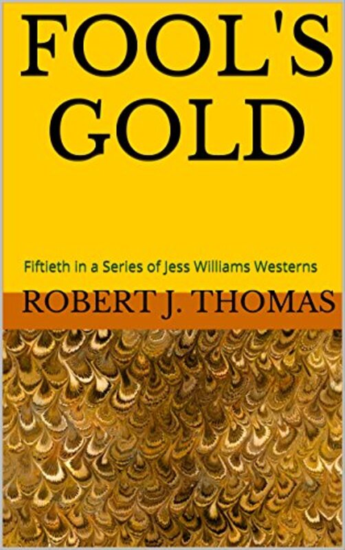 Book cover for "Fool's Gold" by Robert J Thomas