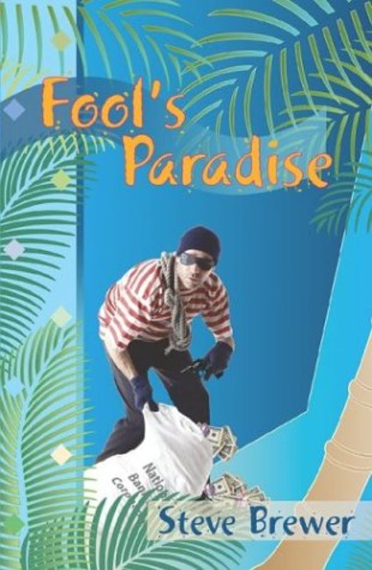 Book cover for "Fool's Paradise" by Steve Brewer