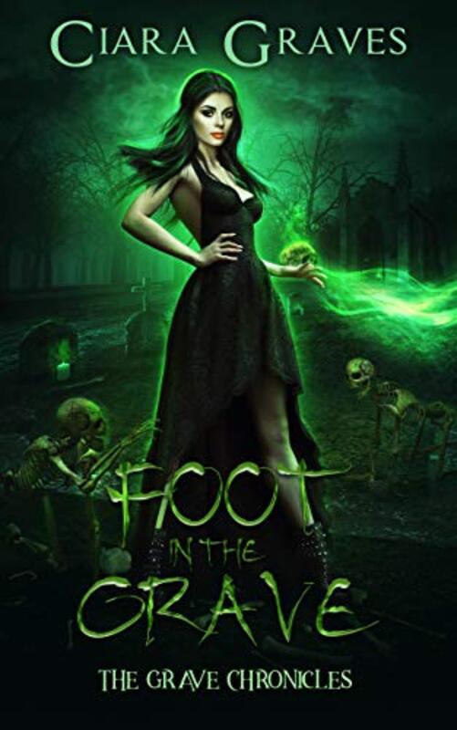 Book cover for "Foot in the Grave" by Ciara Graves