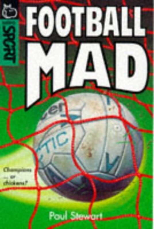 Book cover for "Football Mad" by Paul Stewart