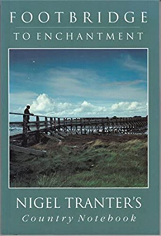 Book cover for "Footbridge to Enchantment" by Nigel Tranter