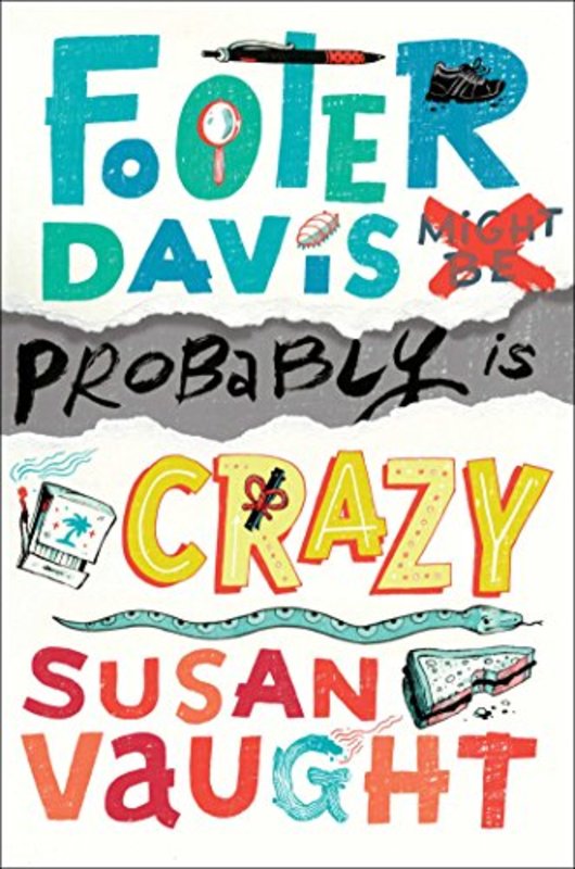 Book cover for "Footer Davis Probably Is Crazy" by Susan Vaught