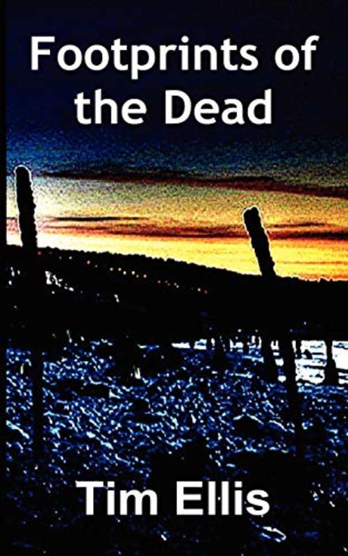 Book cover for "Footprints of the Dead" by Tim Ellis