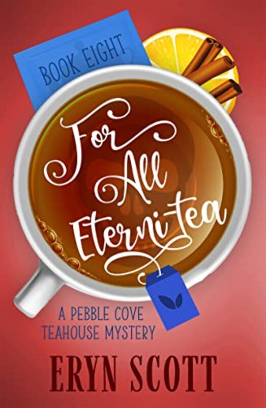 Book cover for "For All Eterni-tea" by Eryn Scott