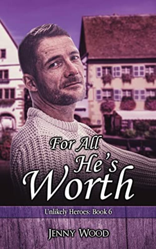 Book cover for "For All He's Worth" by Jenny Wood