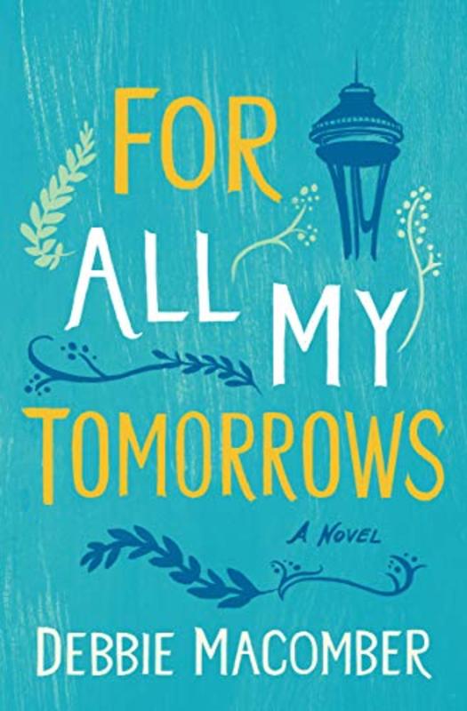 Book cover for "For All My Tomorrows" by Debbie Macomber