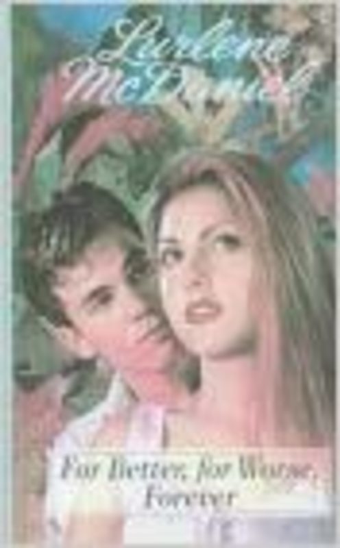 Book cover for "For Better, for Worse, Forever" by Lurlene McDaniel