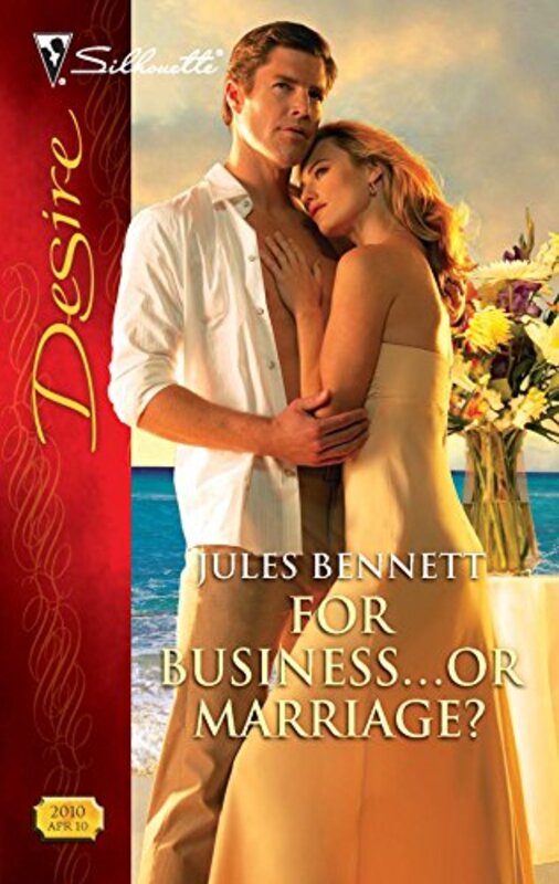 Book cover for "For Business...Or Marriage?" by Jules Bennett