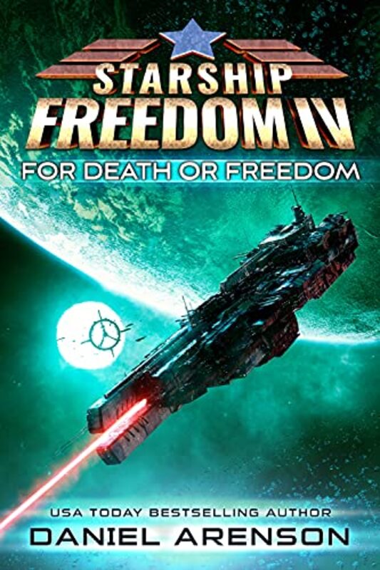 Book cover for "For Death or Freedom" by Daniel Arenson