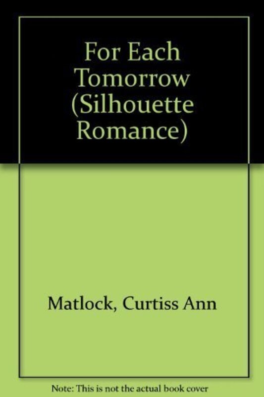 Book cover for "For Each Tomorrow" by Curtiss Ann Matlock