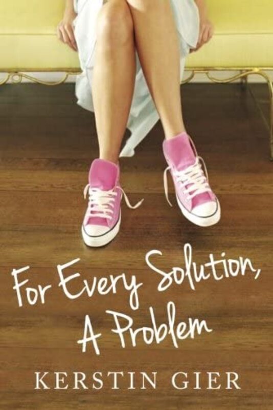 Book cover for "For Every Solution, A Problem" by Kerstin Gier