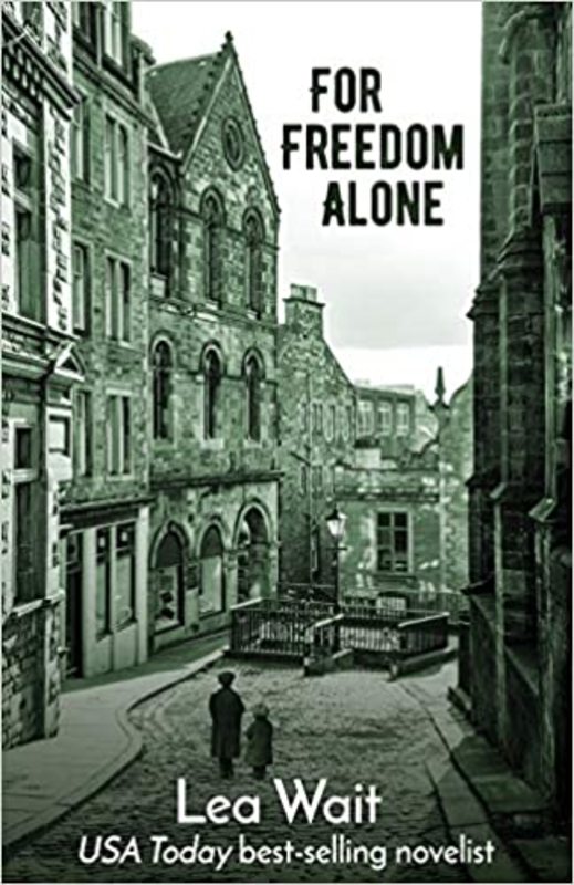 Book cover for "For Freedom Alone" by Lea Wait