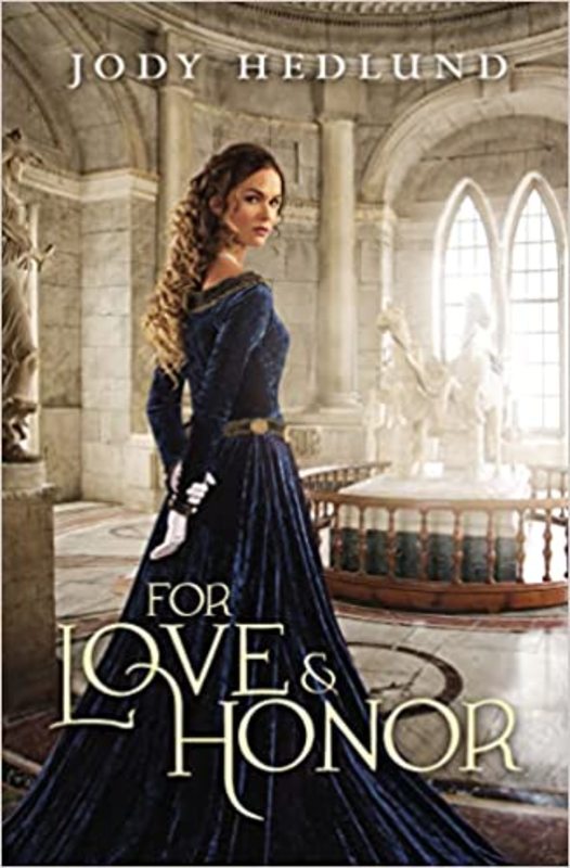 Book cover for "For Love and Honor" by Jody Hedlund