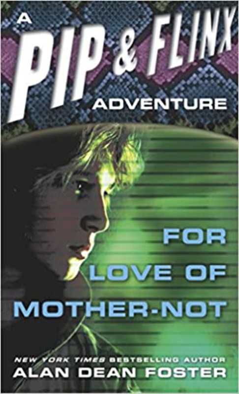 Book cover for "For Love of Mother-Not" by Alan Dean Foster