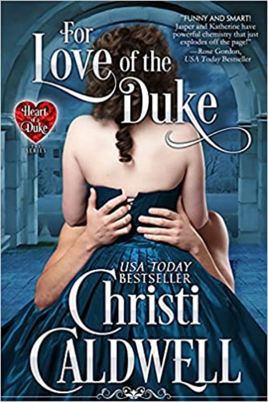 Book cover for "For Love of the Duke" by Christi Caldwell